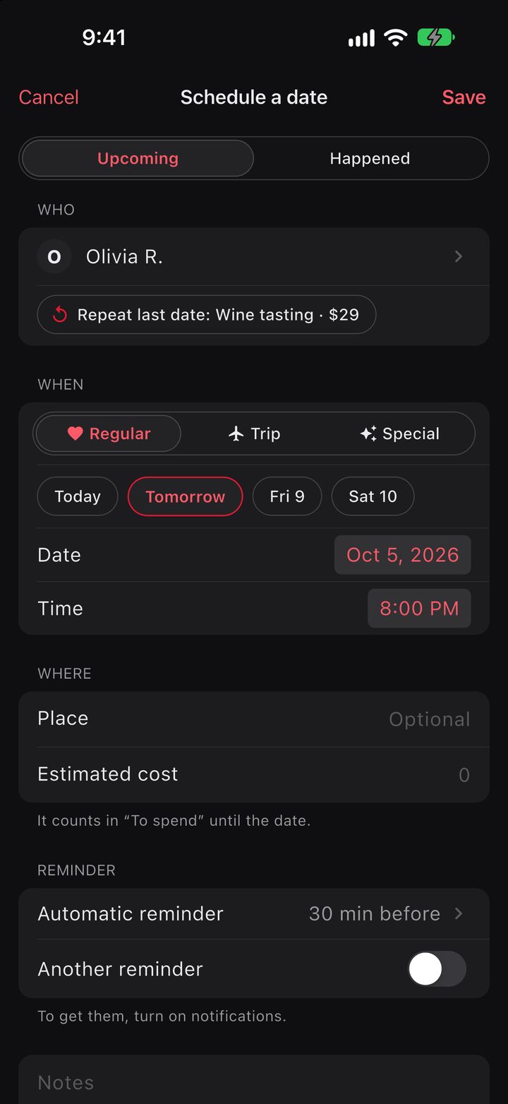 Schedule a date: who, when (today, tomorrow or any day you pick), where and the automatic reminder 30 minutes before.